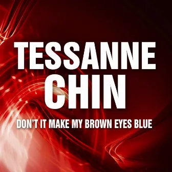 Don't It Make My Brown Eyes Blue by Tessanne Chin