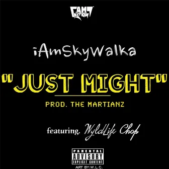 Just Might by Iamskywalka