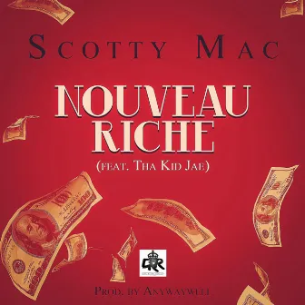 Nouveau Riche by Scotty Mac