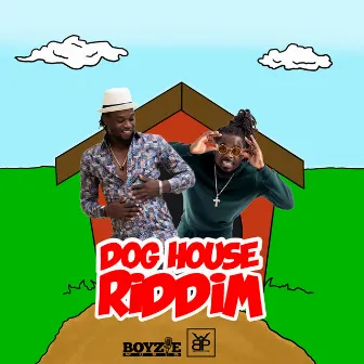 Dog House Riddim by Wetty Beatz