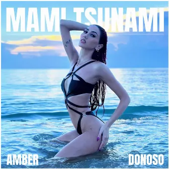 Mami Tsunami by Amber Donoso