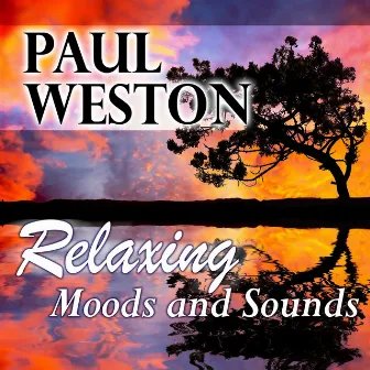 Relaxing Moods & Sounds by Paul Weston