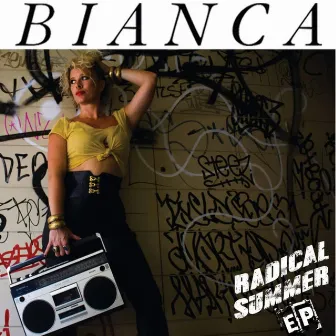 Radical Summer - EP by Bianca Ciocca