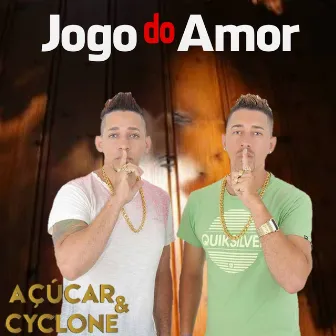 Jogo do Amor by Açucar e Cyclone