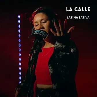 La Calle by Latina Sativa