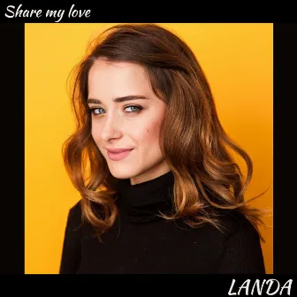 Share My Love by LANDA