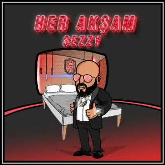 Her Akşam by Sezzy