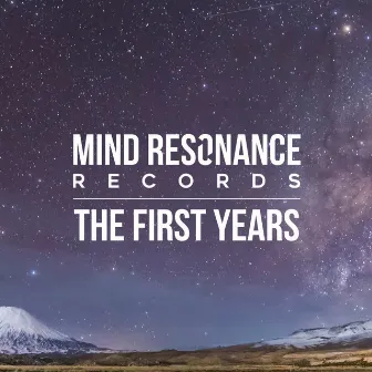 Mind Resonance - The First Years (Mixed by Alex Trust) by Alex Trust