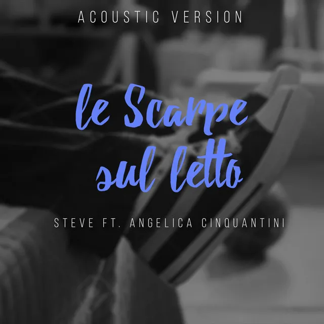 Le Scarpe sul Letto [Acoustic Version