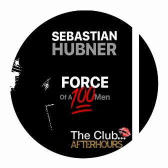 Force of a 100 Men by Sebastian Hubner