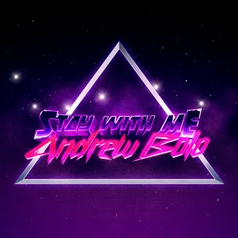 Stay With Me by Andrew Bolo