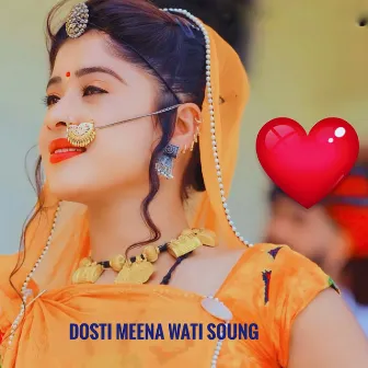 Dosti meena wati soung by 