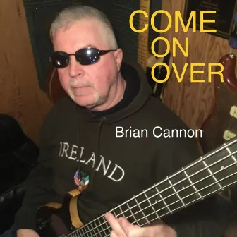 Come on Over by Brian cannon