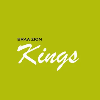 kings by Braa Zion