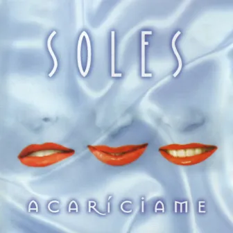 Acaríciame by Soles