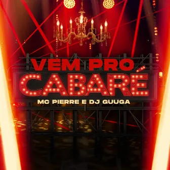 Vem Pro Cabaré by Mc Pierre