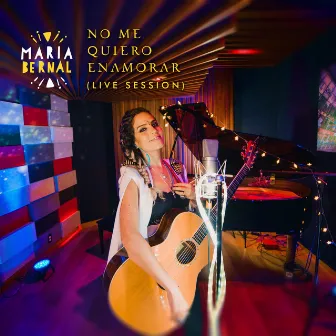 No Me Quiero Enamorar (Live Session) by Maria Bernal