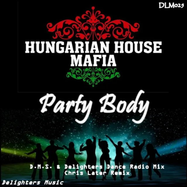 Party Body - D.M.S. & Delighters Dance Radio Mix