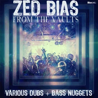 From the Vaults: Various Dubs & Bass Nuggets by Zed Bias