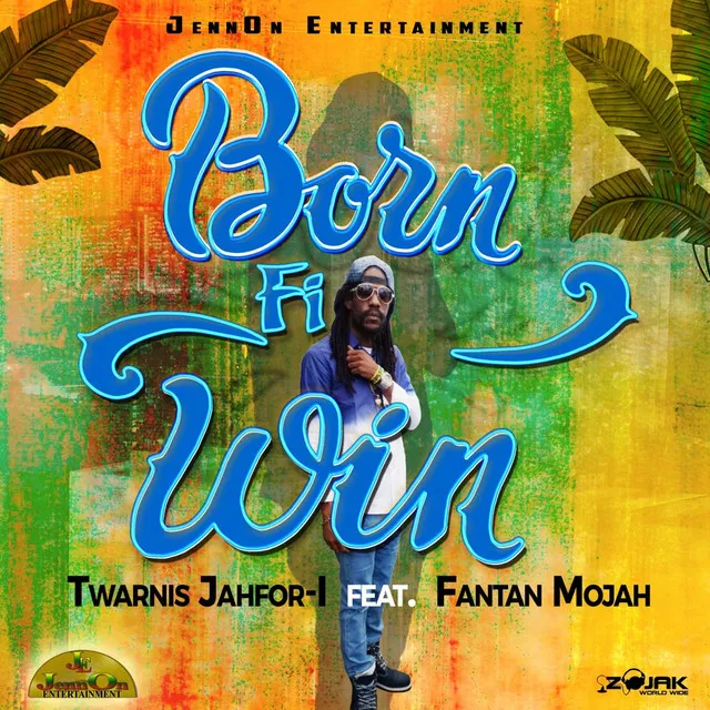 Born Fi Win (feat. Fantan Mojah)