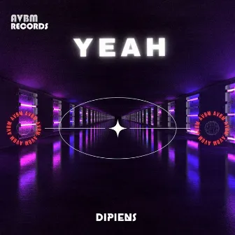 Yeah by DIPIENS