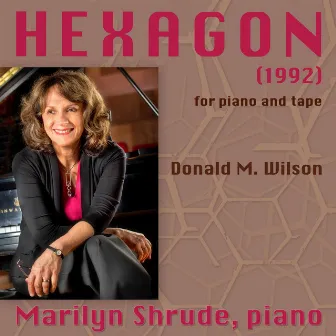 Hexagon by Marilyn Shrude