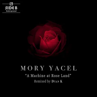 A Machine At Rose Land EP by Mory Yacel