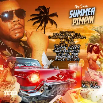 Summer Pimpin by Mr. Sche