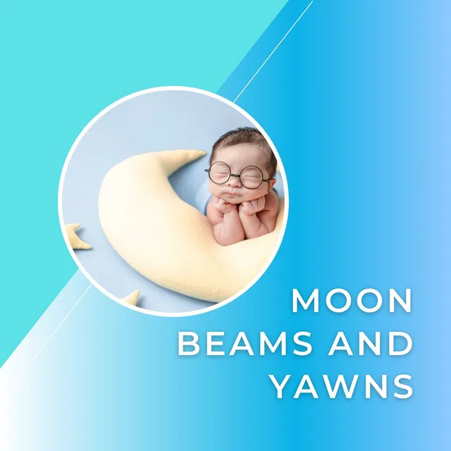 Moon Beams and Yawns