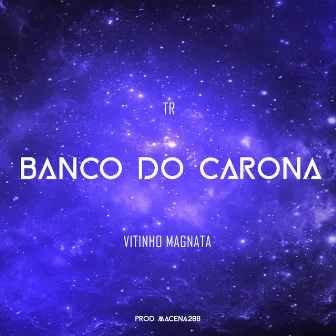 Banco Do Carona by Mc Vitinho Magnata