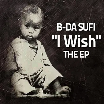 I WISH by B-da Sufi