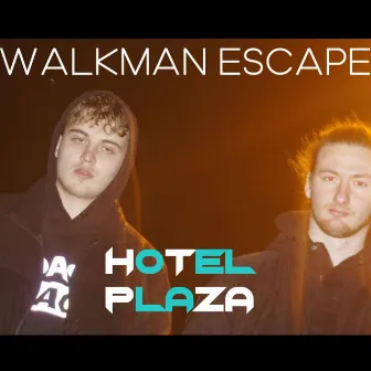 Walkman Escape by HOTEL PLAZA 2020