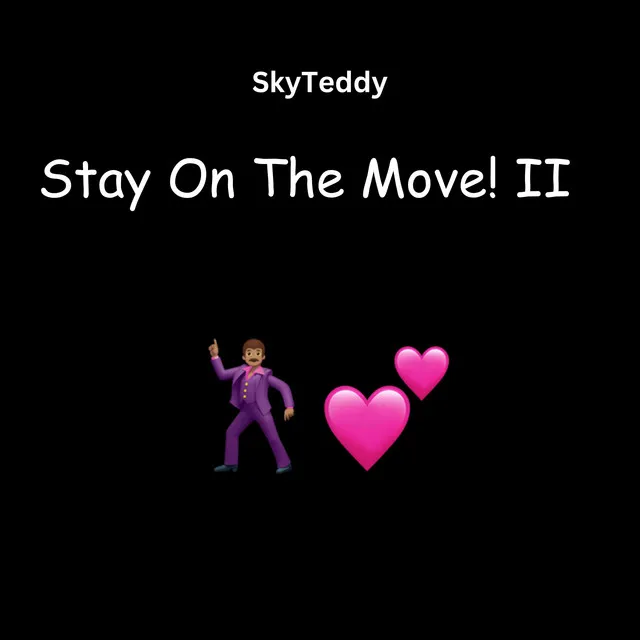 Stay On The Move! 2