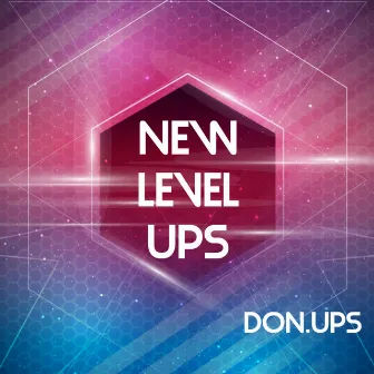 New Level Ups by Don.Ups