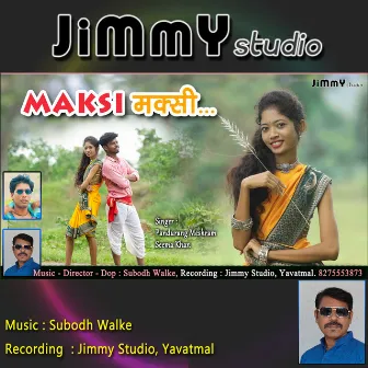 Maksi Maksi (Gondi Song) by Subodh Walke