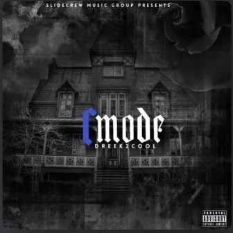 CMODE by Dreek2cool