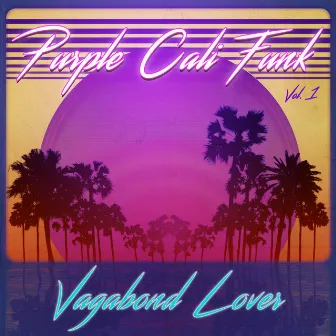 Purple Cali Funk, Vol. 1 by Vagabond Lover