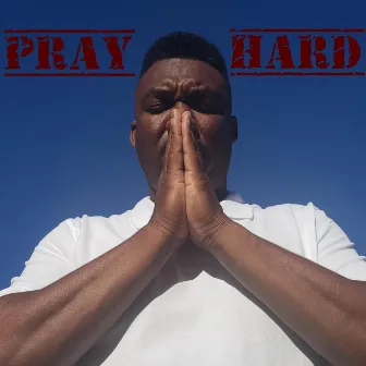 Pray Hard by PeepDis