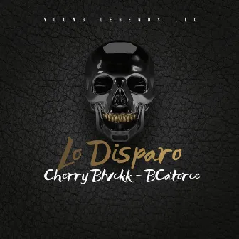 Lo Disparo by Cherry Blvckk