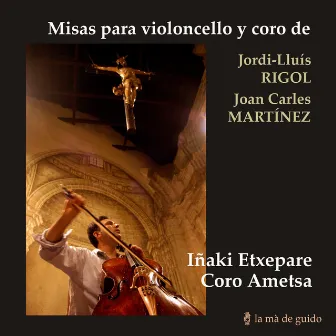 Misas para Violoncello y Coro by Coro Ametsa