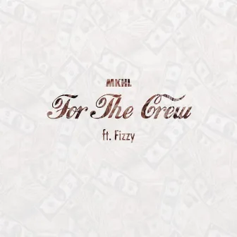 For the Crew by MKHL