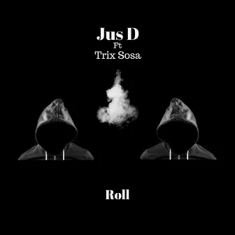 Roll by Jus D