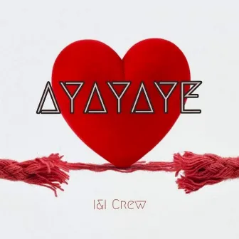 Ayayaye (Vidéo édit) by I & I Crew