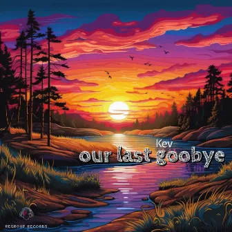 Our Last Goodbye by Kev