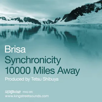 Synchronicity / 10000 Miles Away by BRISA