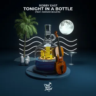 Tonight in a Bottle by Hannah Boleyn