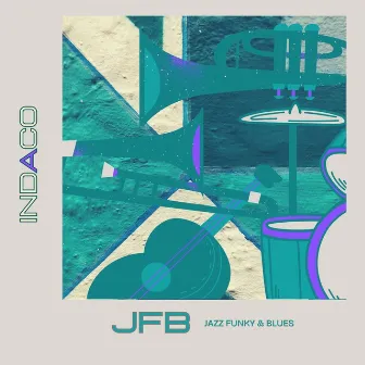 JFB Jazz Funky & Blues by Indaco