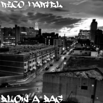 Blow a Bag by Rico kartel