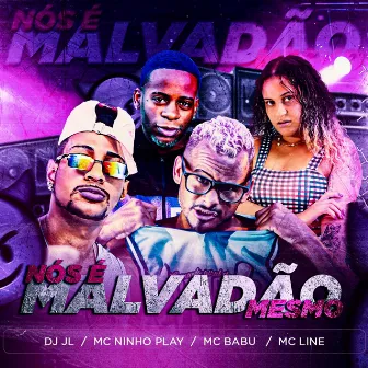 Nós É Malvadão Mesmo (Remix) by MC Ninho Play