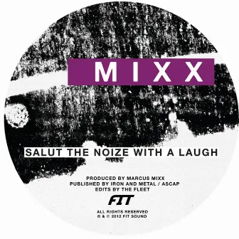 Salut The Noize With A Laugh / Kali by FIT Siegel